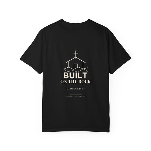 Built On The Rock Garment-Dyed Tee