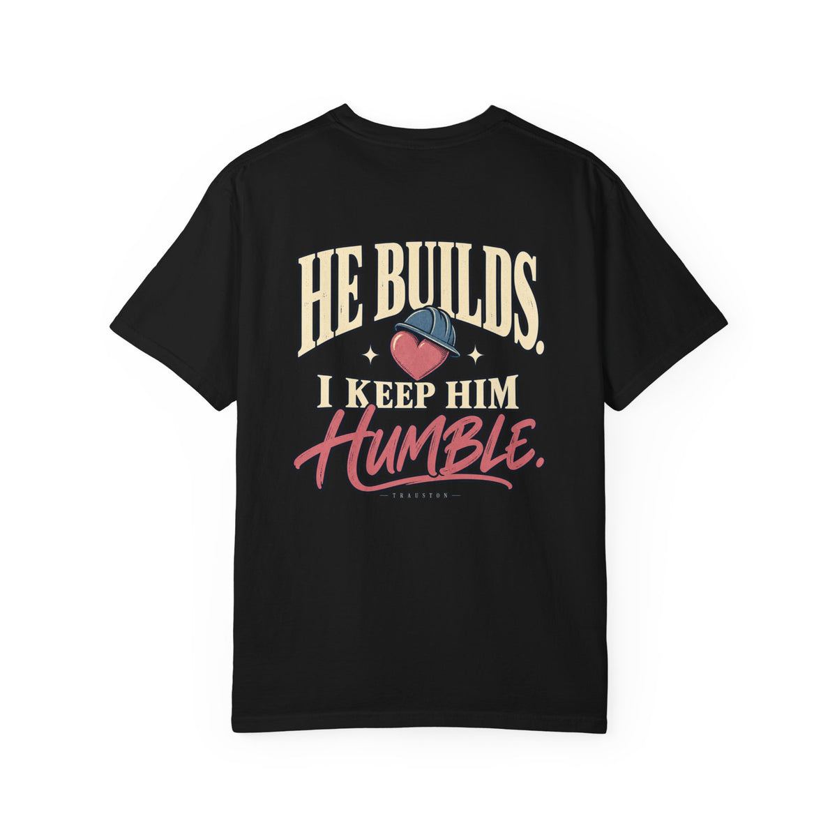 TRAUSTON | Keep Him Humble Graphic Tee